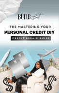 Mastering your Personal Credit DIY Credit Repair Guide